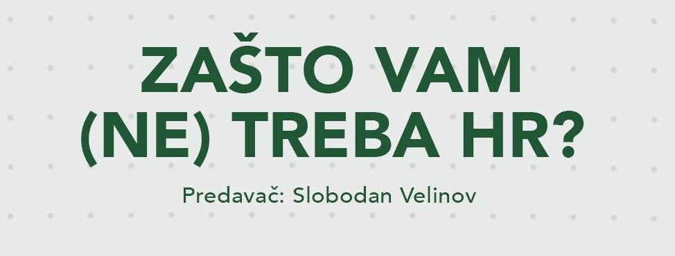Zašto Vam (ne) treba HR?